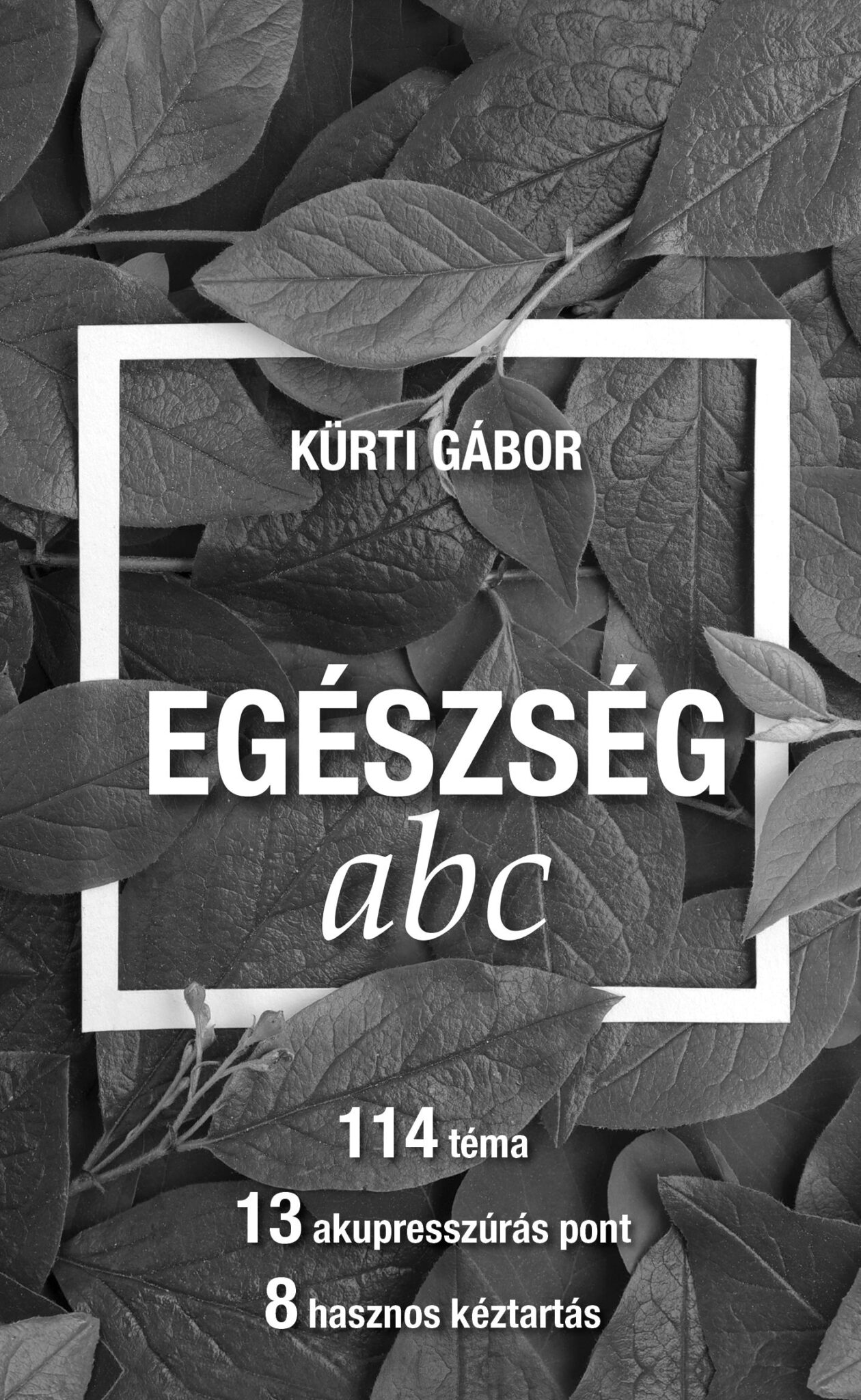 Csak egészség legyen! – Kürti Gábor könyvéről