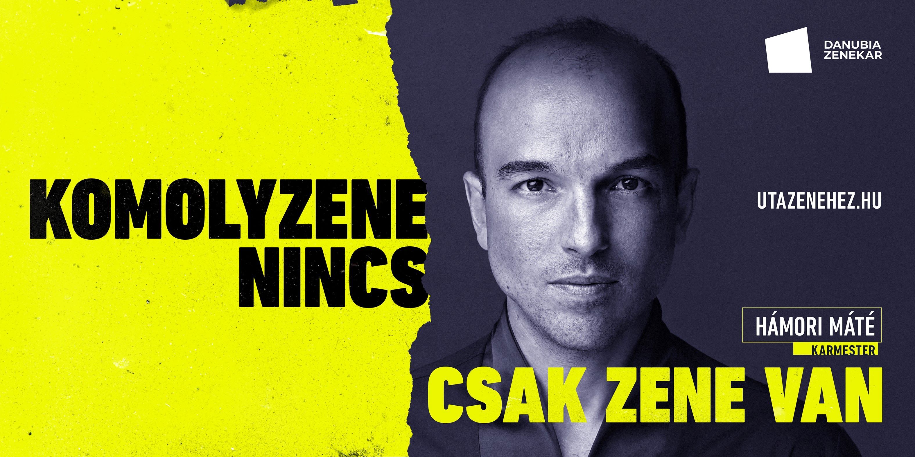 Komolyzene nincs? – a Danubia Zenekar nagy figyelmet keltő kampánya