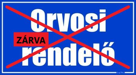 Az egészségügy sok helyütt „ideiglenesen” zárva tart