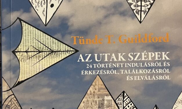 TÜNDE T. GUILDFORD: AZ UTAK SZÉPEK